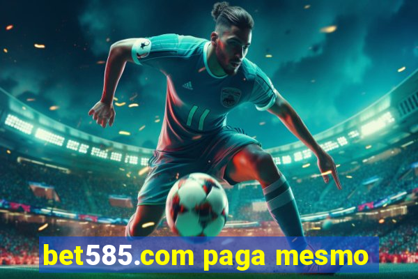 bet585.com paga mesmo